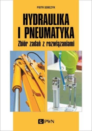 Hydraulika i pneumatyka - Piotr Sobczyk - książka  wyd. 2021