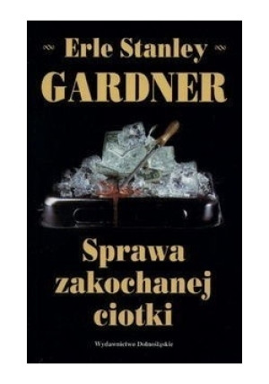 Sprawa zakochanej ciotki - Erle Stanley Gardner - książka  wyd. 2001