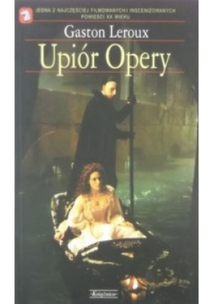 Upiór Opery - Gaston Leroux - książka  wyd. 2005