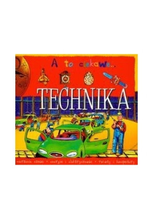 Technika A to ciekawe - Anna Podgórska - książka  wyd. 2007