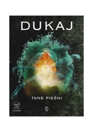 Inne pieśni Audiobook - Jacek Dukaj - książka  wyd. 2011
