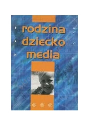 Rodzina dziecko media - Leon Dyczewski - książka  wyd. 2005