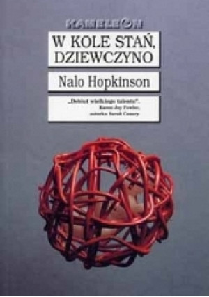 W kole stań dziewczyno - Nalo Hopkinson - książka  wyd. 2002