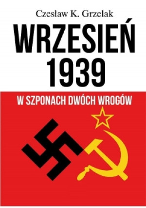 Wrzesień 1939 - Czesław K. Grzelak - książka  wyd. 2018