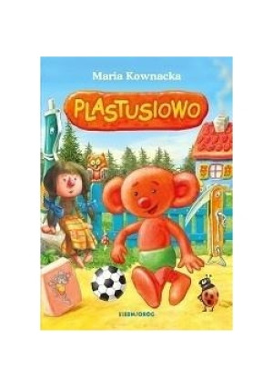 Plastusiowo - Maria Kownacka, Kownacka Maria - książka  wyd. 2017