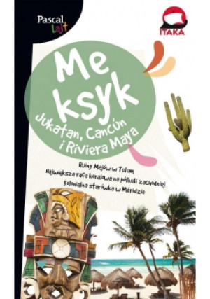 Pascal Lajt. Meksyk.Jukatan, Cancuń i Riviera Maya - książka  wyd. 2018