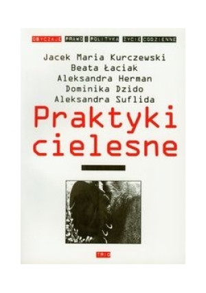 Praktyki cielesne - Aleksandra Herman - książka  wyd. 2006