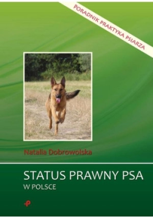 Status prawny psa w Polsce Poradnik praktyka psiarza - Natalia Dobrowolska - książka  wyd. 2018