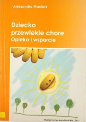 Dziecko przewlekle chore - Aleksandra Maciarz - książka  wyd. 2006