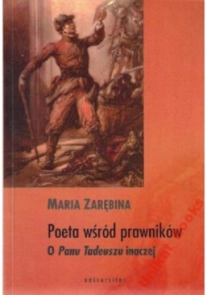 Poeta wśród prawników - Maria Zarębna - książka historyczna wyd. 1999