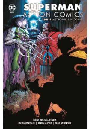 Superman: Action Comics Tom 4 Metropolis w ogniu - książka  wyd. 2021
