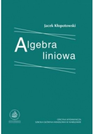Algebra liniowa - Jacek Kłopotowski - książka  wyd. 2012