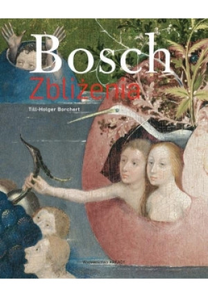 Bosch Zbliżenia - Till-Holger Borchert - książka  wyd. 2018