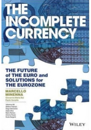 The Incomplete Currency - Marcello Minenna - książka  wyd. 2016