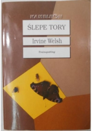 Ślepe tory - Irvine Welsh - książka  wyd. 1997