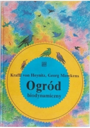 Ogród biodynamiczny - Krafft Heynitz - książka  wyd. 1992