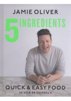 5 Ingredients Quick & Easy Food - Jamie Oliver - książka  wyd. 2017
