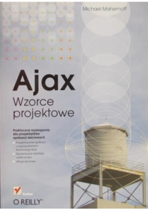Ajax. Wzorce projektowe - Michael Mahemoff - książka  wyd. 2007