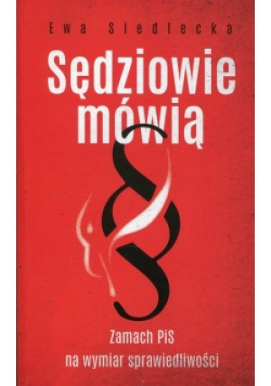 Sędziowie mówią - Ewa Siedlecka - książka  wyd. 2018