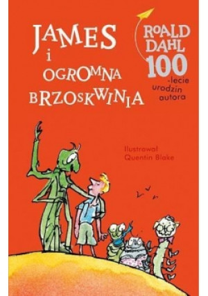 James i ogromna brzoskwinia - Roald Dahl - książka  wyd. 2016