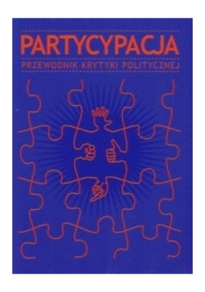 Partycypacja Przewodnik Krytyki Politycznej - Joanna Erbel - książka  wyd. 2012