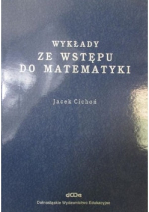 Wykłady ze wstępu do matematyki - Jacek Cichoń - książka  wyd. 2003
