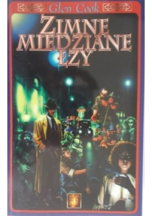 Zimne miedziane łzy - Glen Cook - książka fantasy wyd. 1997