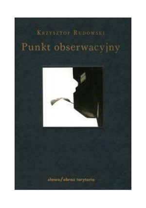Punkt obserwacyjny - Krzysztof Rudowski - książka  wyd. 2009