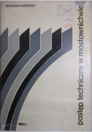 Postęp techniczny w mostownictwie - Bronisław Kędzierski - książka  wyd. 1972