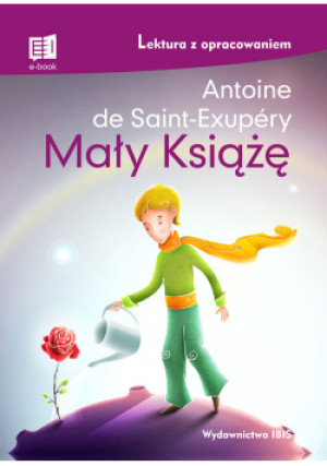 Mały Książę Lektura z opracowaniem - Antoine de Saint-Exupery - książka  wyd. 2021