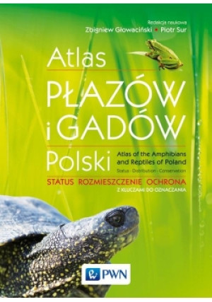 Atlas płazów i gadów Polski - Zbigniew Głowaciński, Piotr Sura - książka  wyd. 2018