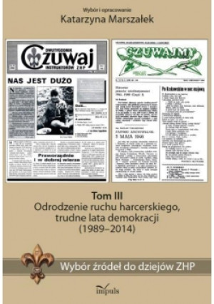 Wybór źródeł do dziejów ZHP T.3 Odrodzenie ruchu.. - Marszałek Katarzyna - książka  wyd. 2014
