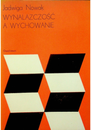 Wynalazczość a wychowanie - Jadwiga Nowak - książka  wyd. 1975