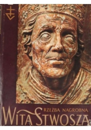Rzeźba nagrobna Wita Stwosza - Piotr Skubiszewski - książka  wyd. 1957