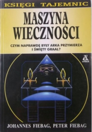 Maszyna wieczności - Johannes Fiebag, Peter Fiebag - książka  wyd. 1998