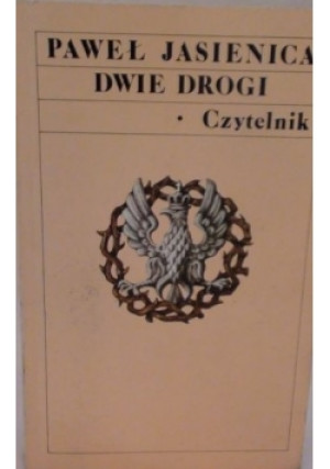 Dwie drogi - Paweł Jasienica - książka  wyd. 1992