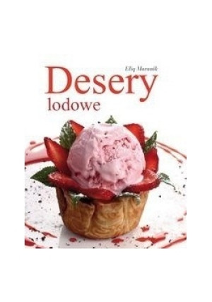Desery lodowe - Eliq Maranik - książka  wyd. 2014