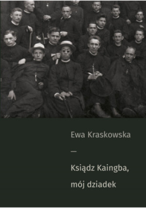 Ksiądz Kaingba mój dziadek - Ewa Kraskowska - książka  wyd. 2021