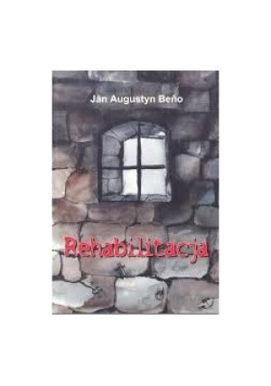 Rehabilitacja - Jan Augustyn Beno - książka  wyd. 2001