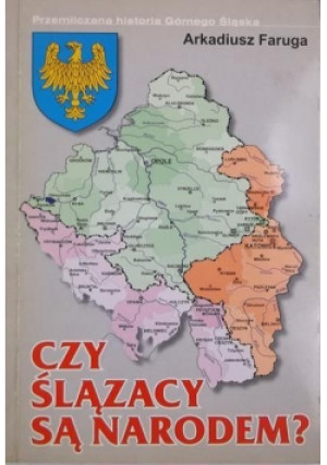 Czy Ślązacy są narodem - Arkadiusz Faruga - książka historyczna wyd. 2004