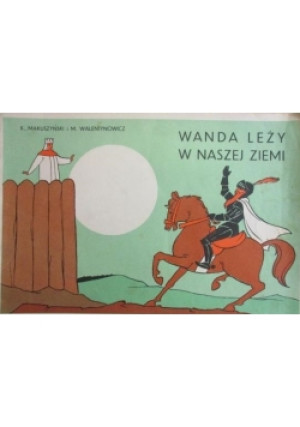 Wanda leży w naszej ziemi - Kornel Makuszyński - książka  wyd. 1961