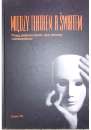 Między teatrem a światem - Ryszard Strzelecki - książka  wyd. 2010