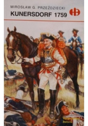 Kunersdorf 1759 - Mirosław G. Przeździecki - książka  wyd. 1997
