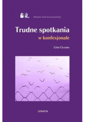 Trudne spotkania w konfesjonale - Lino Ciccone - książka  wyd. 2021