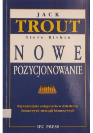 Nowe Pozycjonowanie - Jack Trout - książka  wyd. 2004