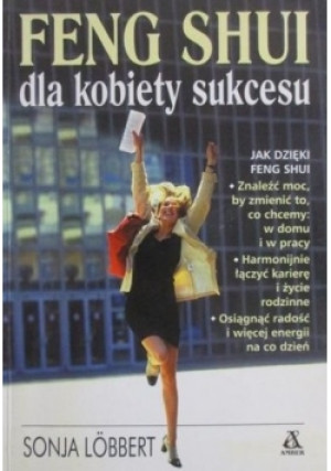 Feng Shui dla kobiety sukcesu - Sonja Lobbert - książka  wyd. 2003