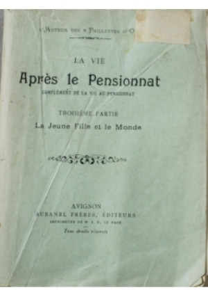 La vie apres le Pensionnat 1900 r. - L'Auteur des Paillettes - książka  wyd. 1900