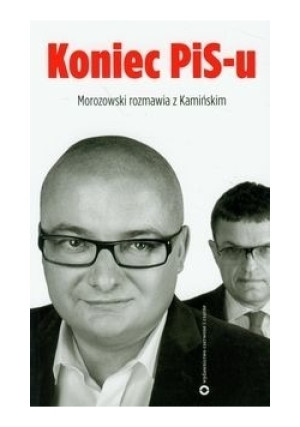 Koniec PIS-u - Michał Kamiński - książka  wyd. 2012