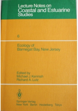 Ecology of Barnegat Bay New Jersey - Michael J.Kennish - książka  wyd. 1984
