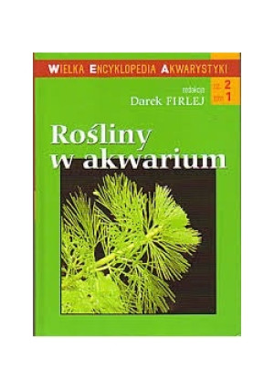 Rośliny w akwarium - Darek Firlej - książka  wyd. 2007